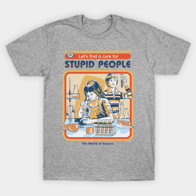 A Cure for Stupid People
